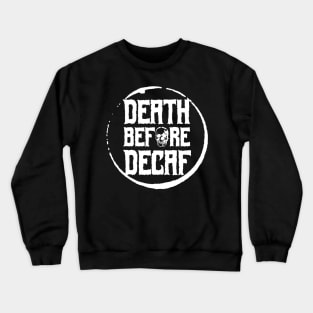 Death Before Decaf Crewneck Sweatshirt